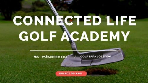 GOLF I NOWE TECHNOLOGIE – CONNECTED LIFE GOLF ACADEMY