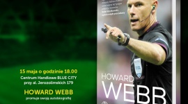 Howard Webb odwiedza Blue City LIFESTYLE, Sport - Postać Howarda Webba jest doskonale znana wszystkim fanom piłki nożnej. Historia kariery tego wybitnego sędziego jest wyjątkowo ciekawa, nic dziwnego więc, że zdecydował się na wydanie autobiografii.