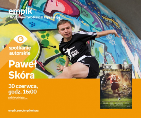Paweł Skóra | Empik Galeria Bałtycka