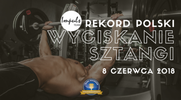 Ośrodek Impuls w Puszczykowie podejmie się kolejnej rekordowej próby LIFESTYLE, Sport - Sportowcy z Ośrodka Impuls w Puszczykowie podejmą się próby ustanowienia Rekordu Polski w największej ilości kilogramów wyciśniętych w ciągu 1 godziny przez drużynę. Już teraz trzymamy kciuki za siłaczy z Puszczykowa!