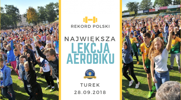 W Turku po raz kolejny będą bić Rekord Polski w grupowym aerobiku ! LIFESTYLE, Sport - Już 28 września 2018 roku (piątek), na Stadionie 1000-lecia w Turku odbędzie się oficjalna próba ustanowienia Rekordu Polski na największą lekcję aerobiku.