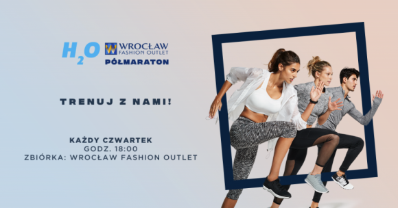 Pobiegnij w H20 Wrocław Fashion Outlet Półmaratonie LIFESTYLE, Sport - Już 7 kwietnia odbędzie się H20 Wrocław Fashion Outlet Półmaraton. Żeby jeszcze lepiej przygotować się do udziału w nim, organizatorzy zapraszają na darmowe treningi, które zaplanowano na 14, 21, 28 marca i 4 kwietnia