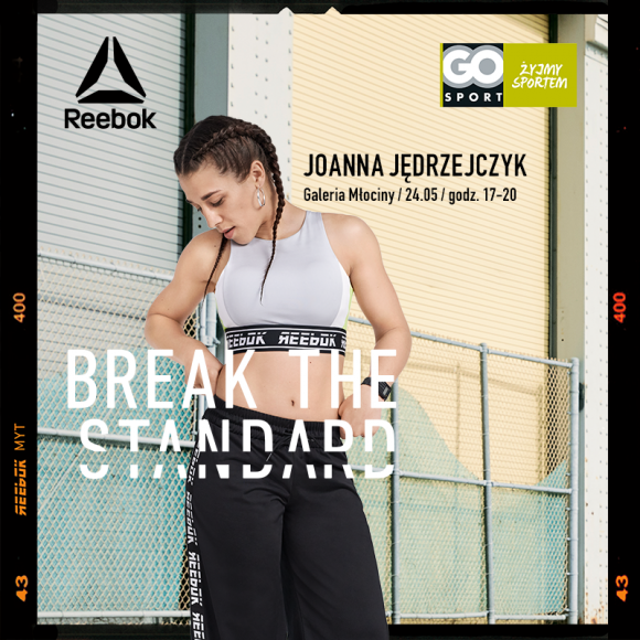 MEET YOU THERE REEBOK x GO SPORT LIFESTYLE, Sport - Spotkaj się z Joanną Jędrzejczyk, Kasią Bigos i Kasią Rain oraz ze stylistką w wybranych sklepach GO Sport!