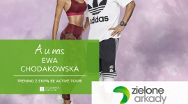 Be Active Tour. Wielki trening z Ewą Chodakowską w Zielonych Arkadach LIFESTYLE, Sport - 15 czerwca w ramach Be Active Tour najpopularniejsza trenerka fitness w Polsce – Ewa Chodakowska odwiedzi Zielone Arkady.