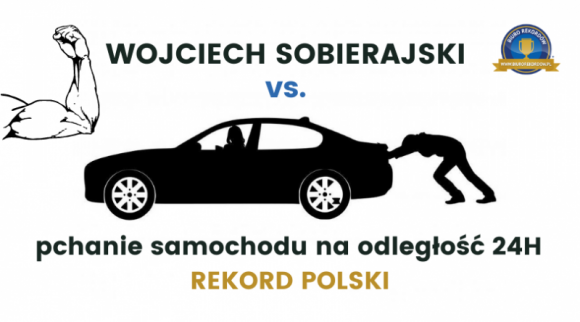 Wojciech Sobierajski ustanawia Rekord Polski w pchaniu samochodu 24H LIFESTYLE, Sport - Wojciech Sobierajski vs. najdłuższy dystans pchając przed sobą samochód! Już 7 listopada 2020 roku. Dowiedz się więcej na temat tego wydarzenia!